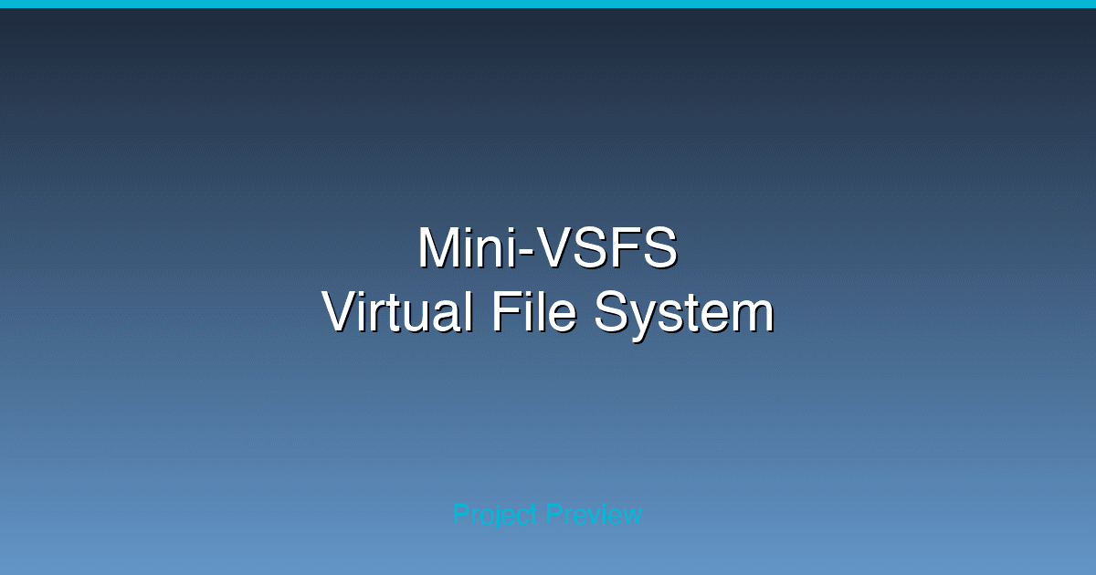 Mini-VSFS: Virtual File System Implementation